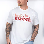 Love is Sweet Valentines Theme T-shirt, Hoodie, Sweatshirt