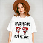Dead Inside but Horny Valentine Theme T-shirt, Hoodie, Sweatshirt