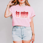 Be Mine Valentines Theme T-shirt, Hoodie, Sweatshirt