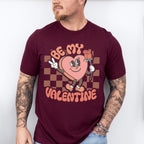 Be My Valentines Theme T-shirt, Hoodie, Sweatshirt