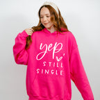 Yep Still Single Valentines Theme T-shirt, Hoodie, Sweatshirt