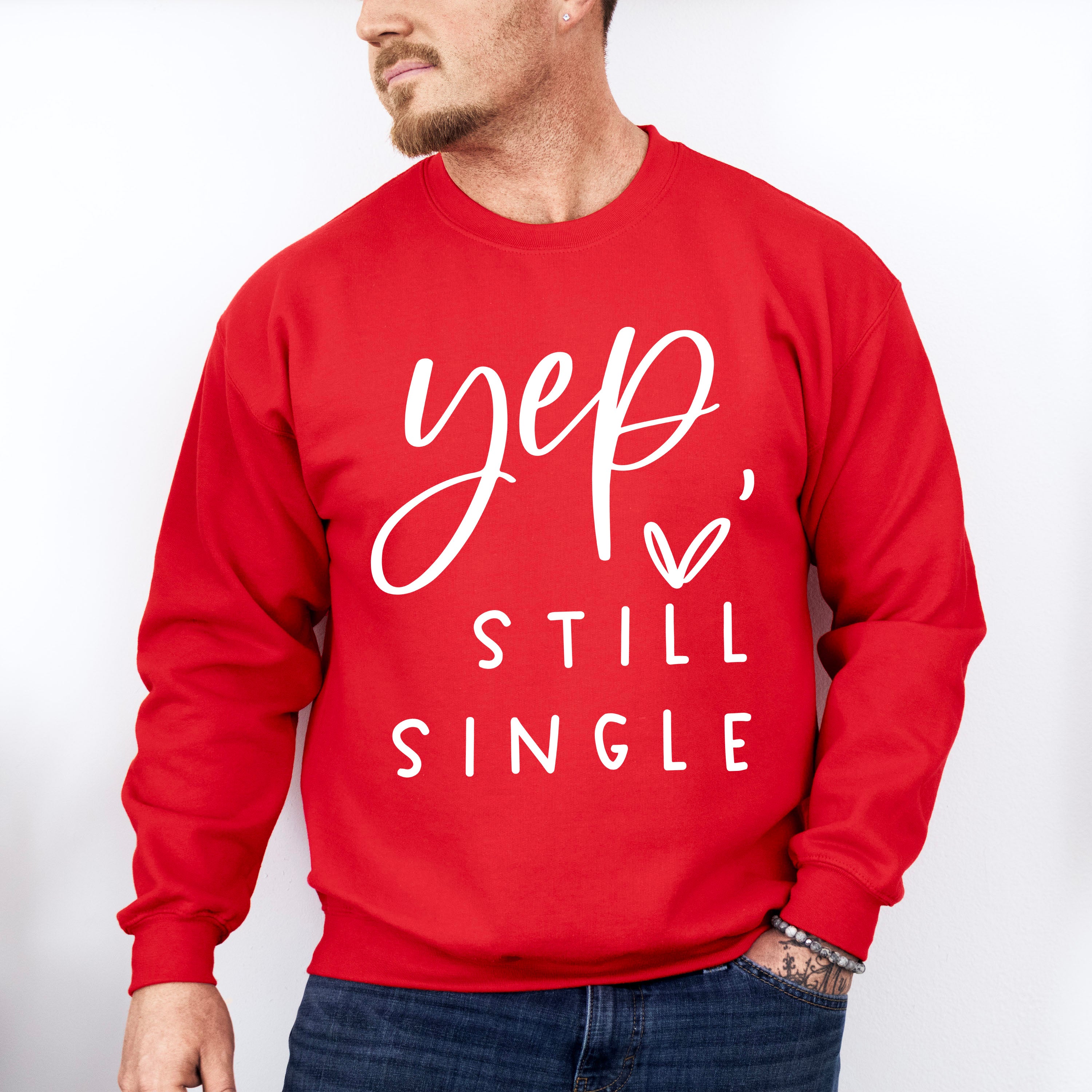 Yep Still Single Valentines Theme T-shirt, Hoodie, Sweatshirt