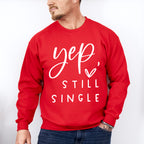 Yep Still Single Valentines Theme T-shirt, Hoodie, Sweatshirt
