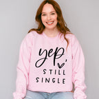 Yep Still Single Valentines Theme T-shirt, Hoodie, Sweatshirt