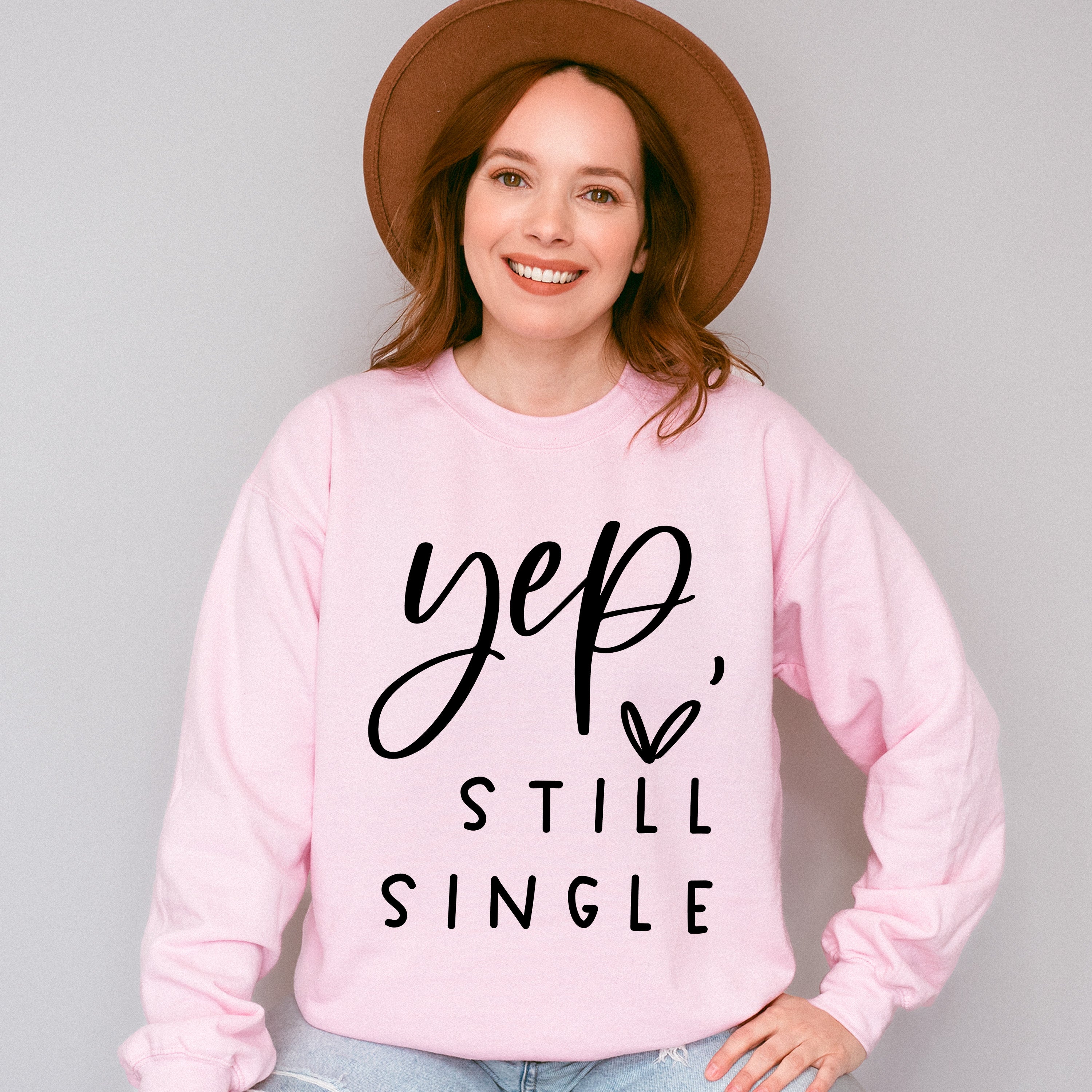 Yep Still Single Valentines Theme T-shirt, Hoodie, Sweatshirt