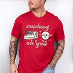Crushing on You Valentines Theme T-shirt, Hoodie, Sweatshirt