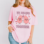 We Belung Together Valentines Theme T-shirt, Hoodie, Sweatshirt