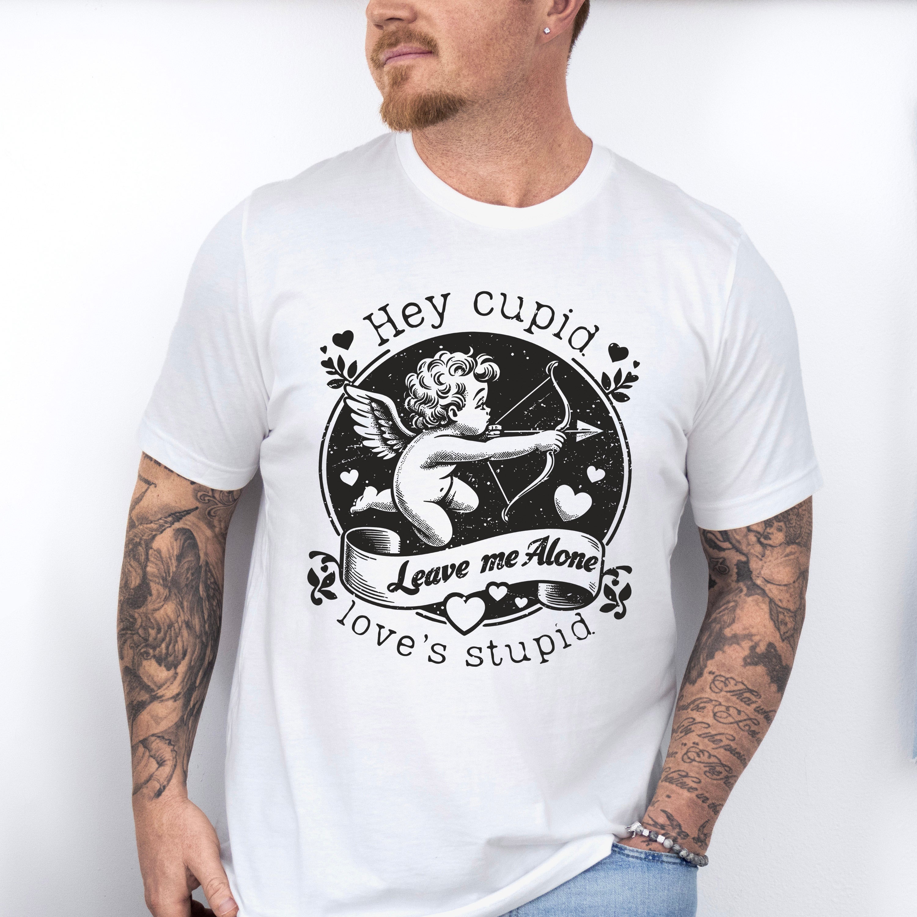 Hey Cupid Love's Stupid Valentines Theme T-shirt, Hoodie, Sweatshirt