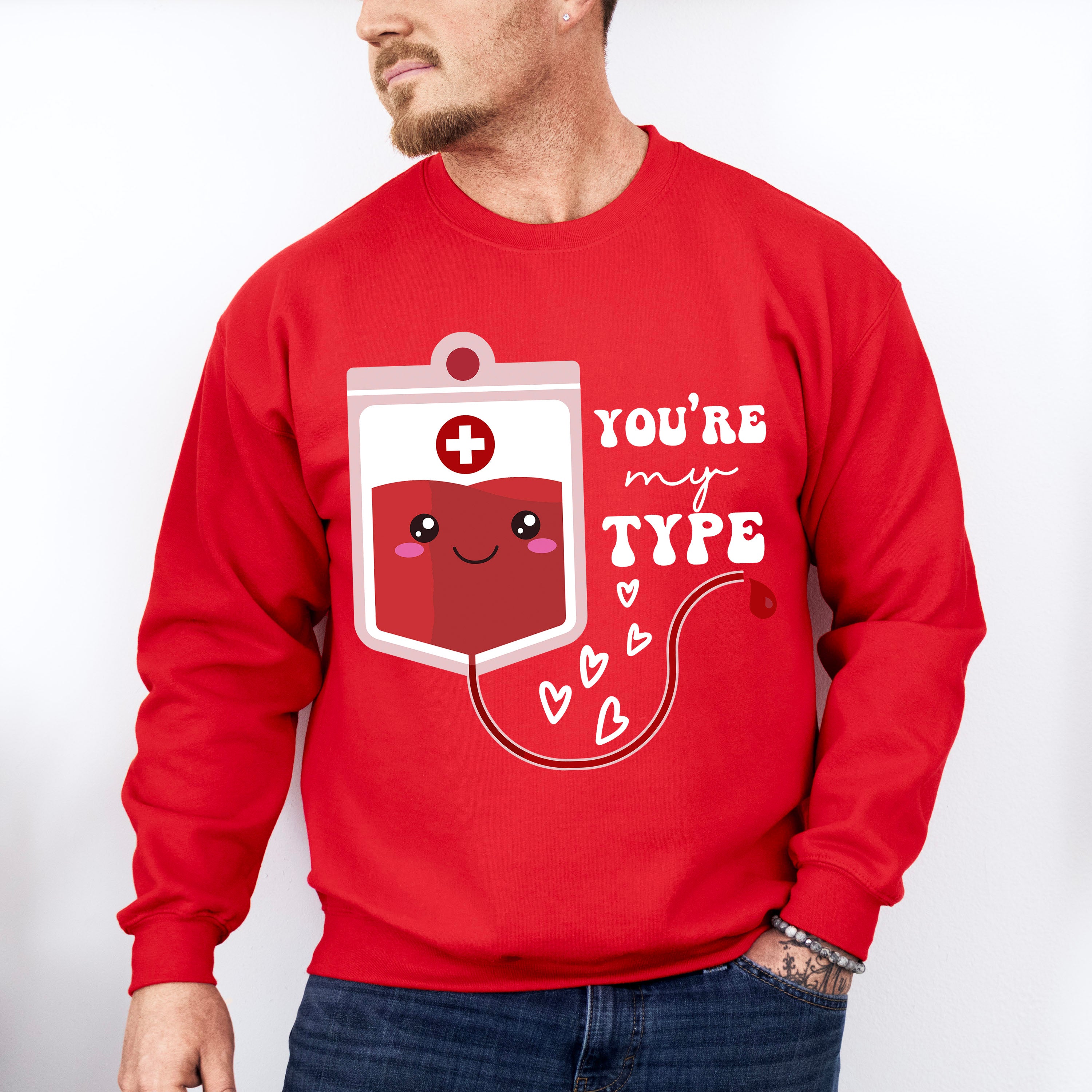 You're My Type Valentines Theme T-shirt, Hoodie, Sweatshirt