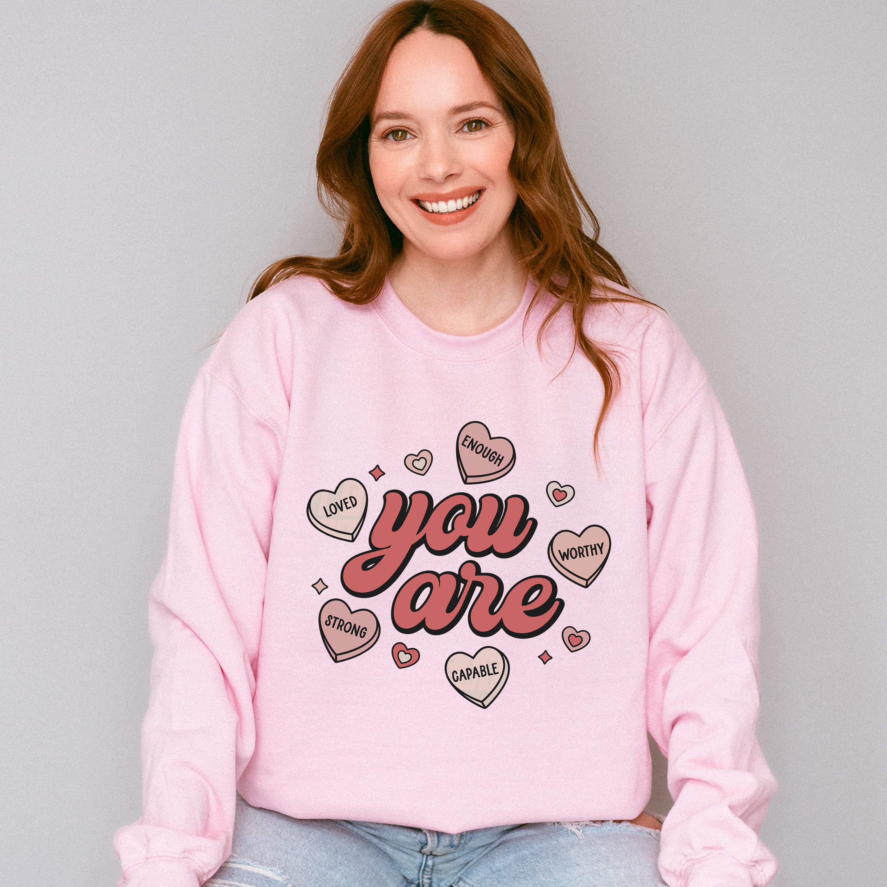 You Are Valentines Theme T-shirt, Hoodie, Sweatshirt