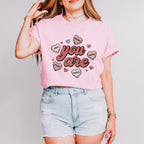 You Are Valentines Theme T-shirt, Hoodie, Sweatshirt