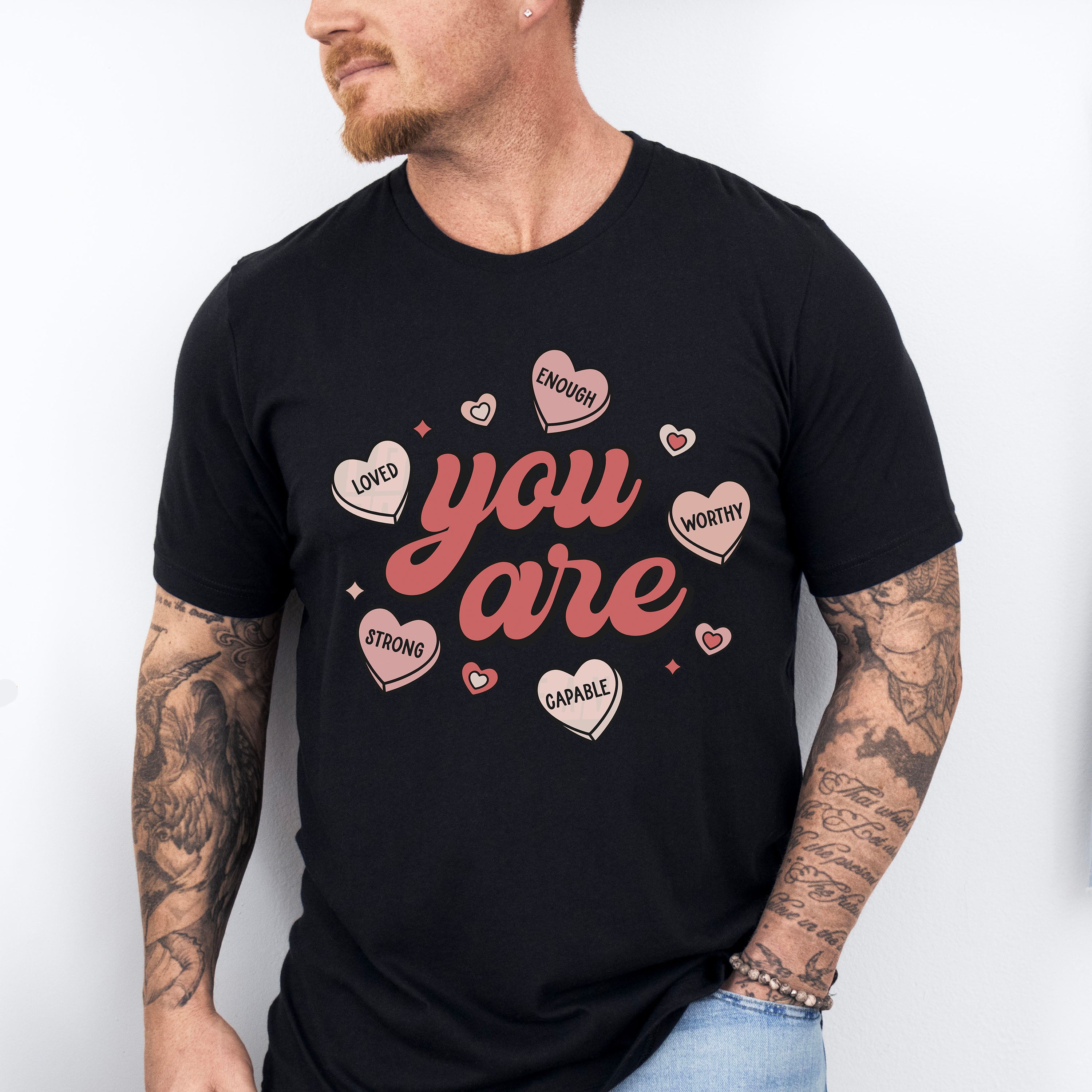 You Are Valentines Theme T-shirt, Hoodie, Sweatshirt