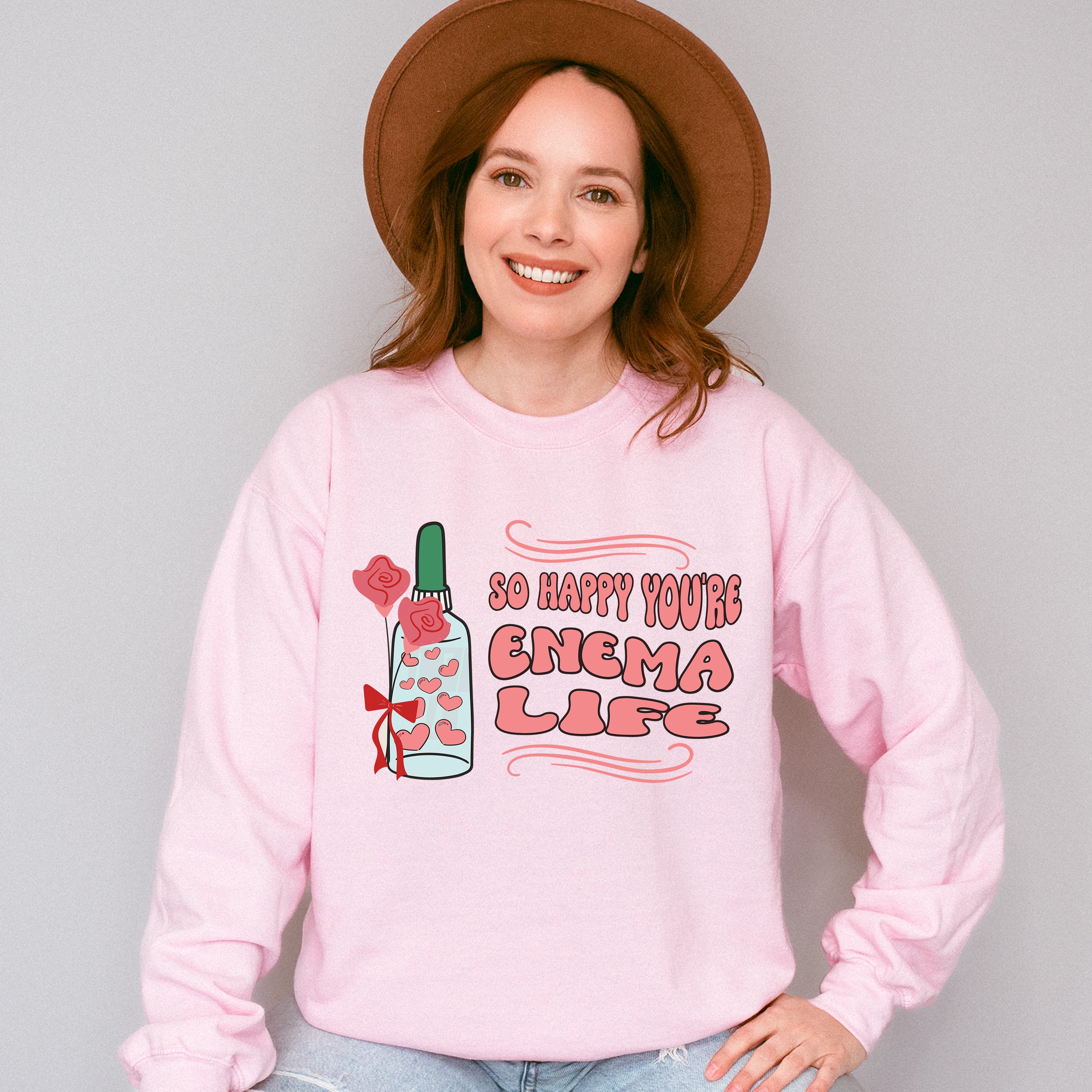 So Happy You're Enema Life Valentines Theme T-shirt, Hoodie, Sweatshirt