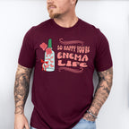 So Happy You're Enema Life Valentines Theme T-shirt, Hoodie, Sweatshirt
