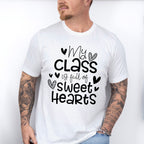 My Class is Full of Sweethearts Valentines Theme T-shirt, Hoodie, Sweatshirt