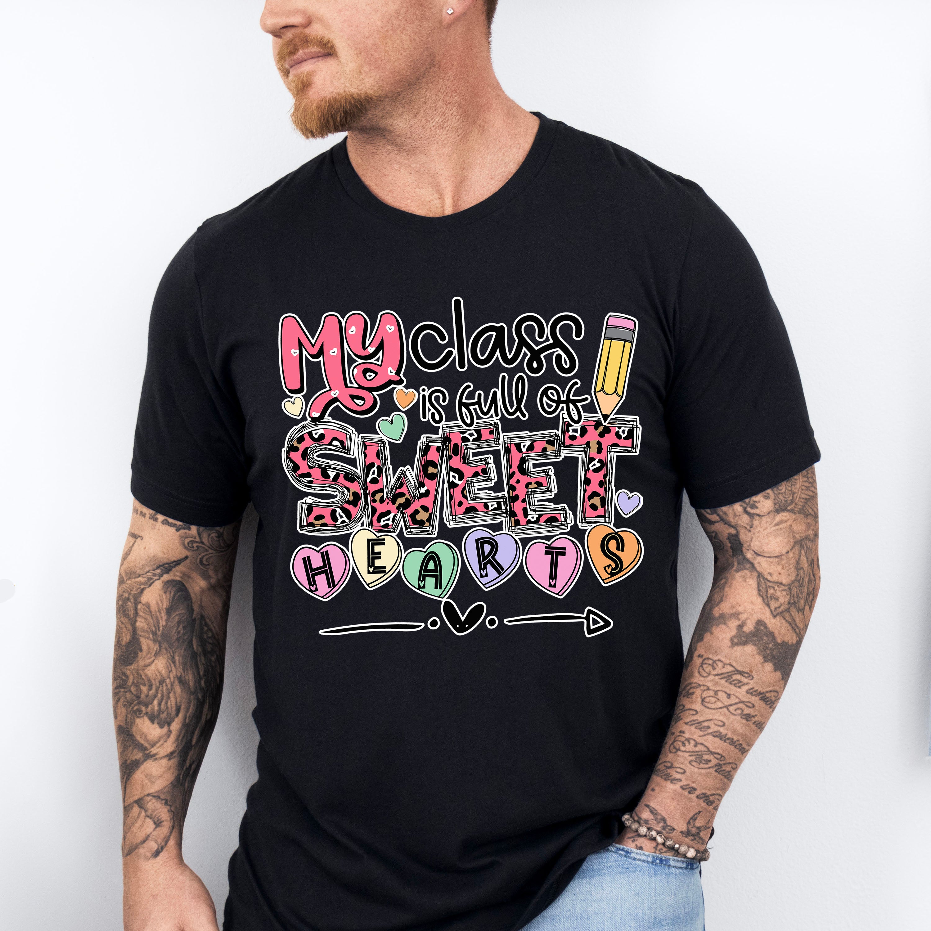 My Class Is Full Of Sweethearts Valentines Theme T-shirt, Hoodie, Sweatshirt