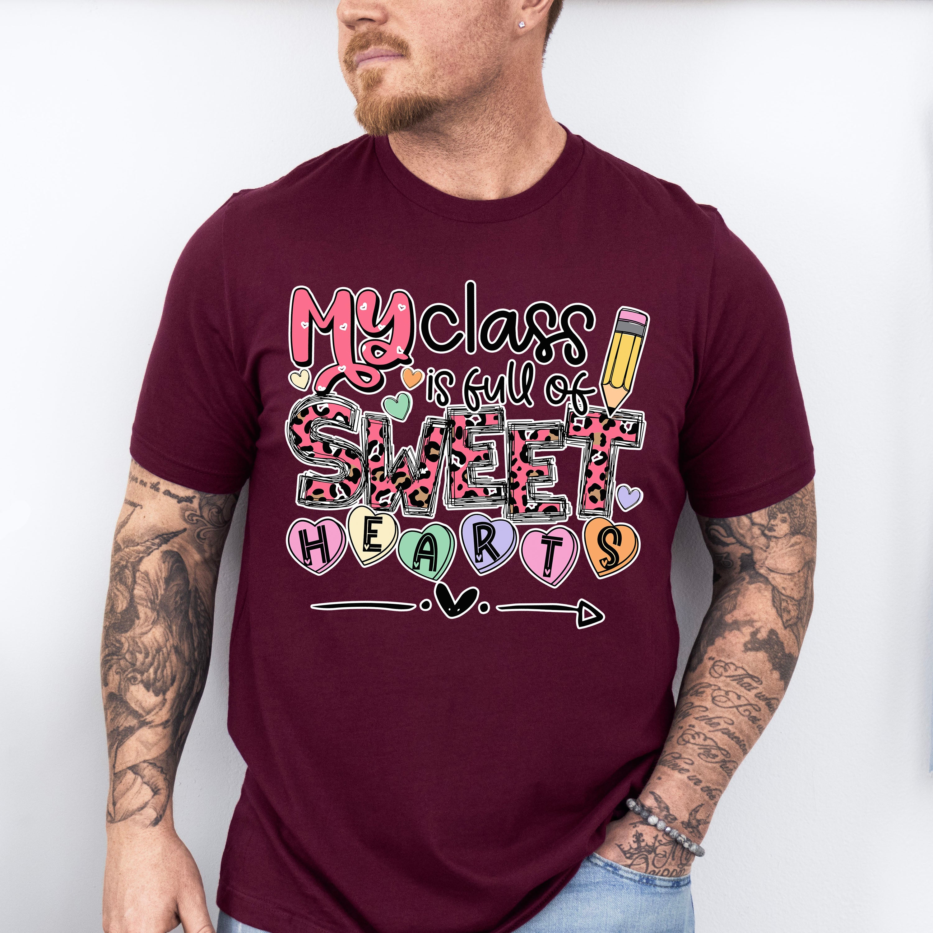 My Class Is Full Of Sweethearts Valentines Theme T-shirt, Hoodie, Sweatshirt