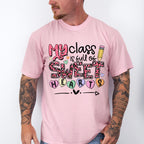 My Class Is Full Of Sweethearts Valentines Theme T-shirt, Hoodie, Sweatshirt