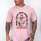 When You Are Dead Inside But Its Valentines Valentines Theme T-shirt, Hoodie, Sweatshirt