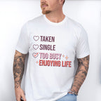 Too Busy Enjoying Life Valentines Theme T-shirt, Hoodie, Sweatshirt