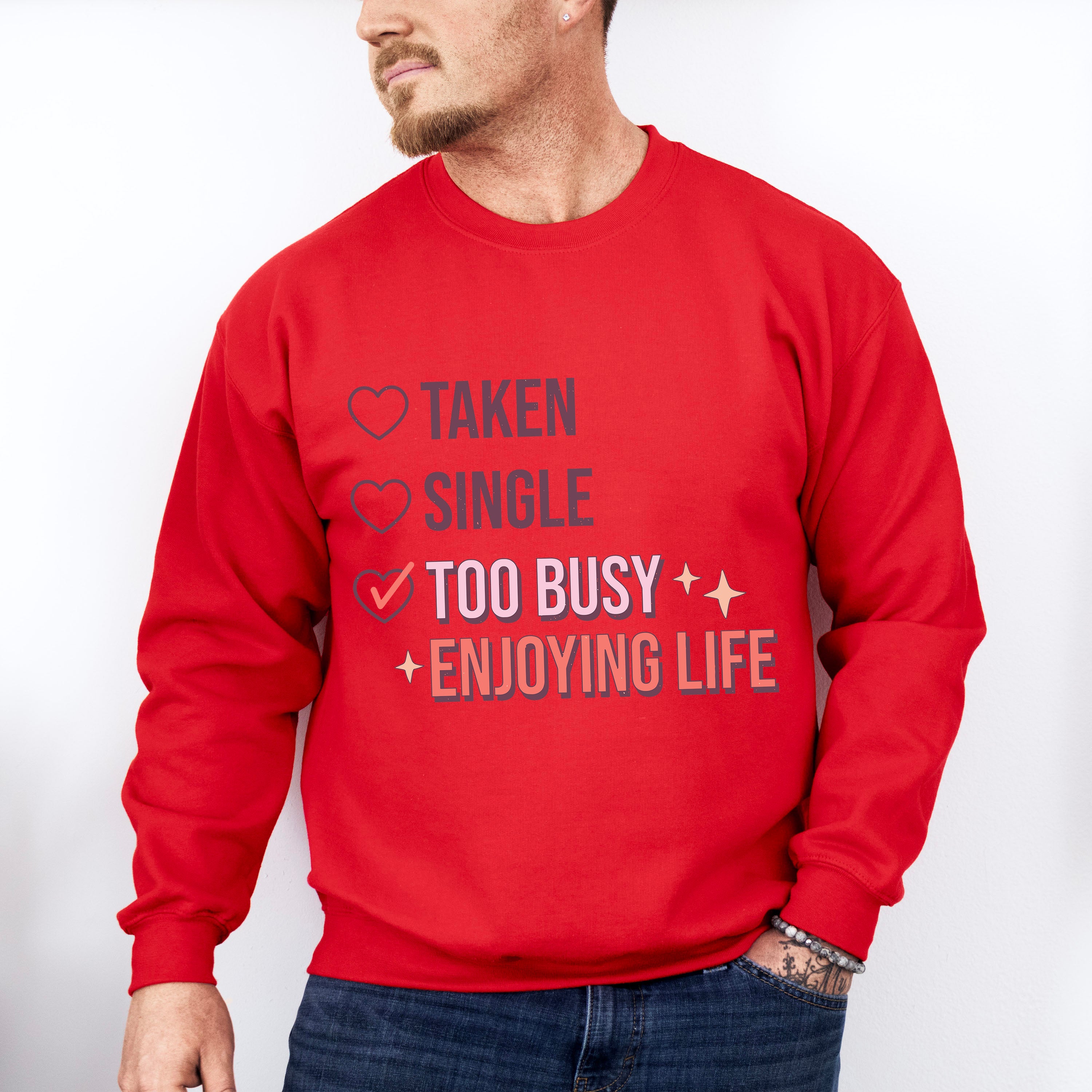 Too Busy Enjoying Life Valentines Theme T-shirt, Hoodie, Sweatshirt