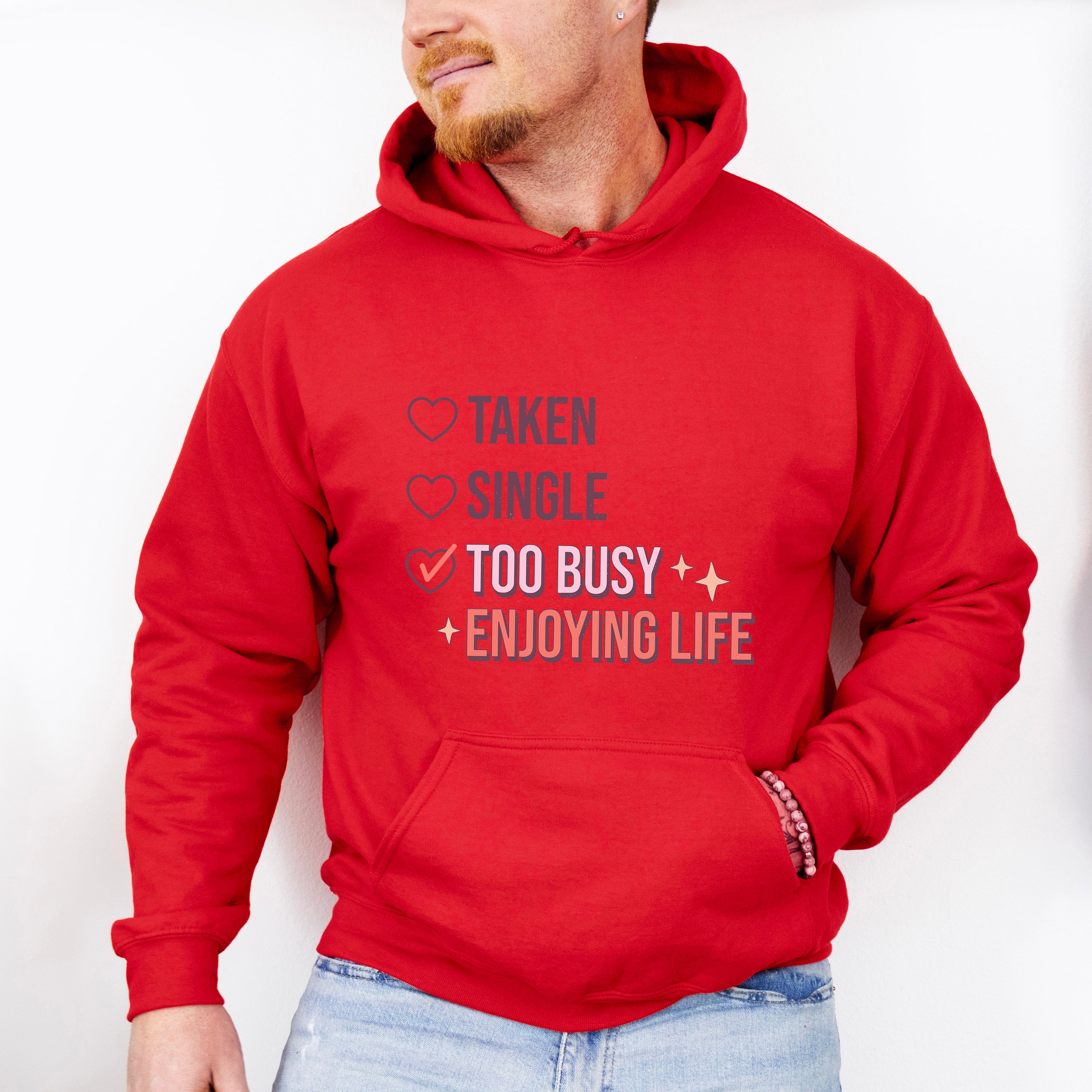 Too Busy Enjoying Life Valentines Theme T-shirt, Hoodie, Sweatshirt