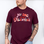 My Dog Is My Valentine Valentines Theme T-shirt, Hoodie, Sweatshirt