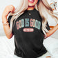 God Is Good Religion Theme Unisex Crewneck T-Shirt Sweatshirt Hoodie