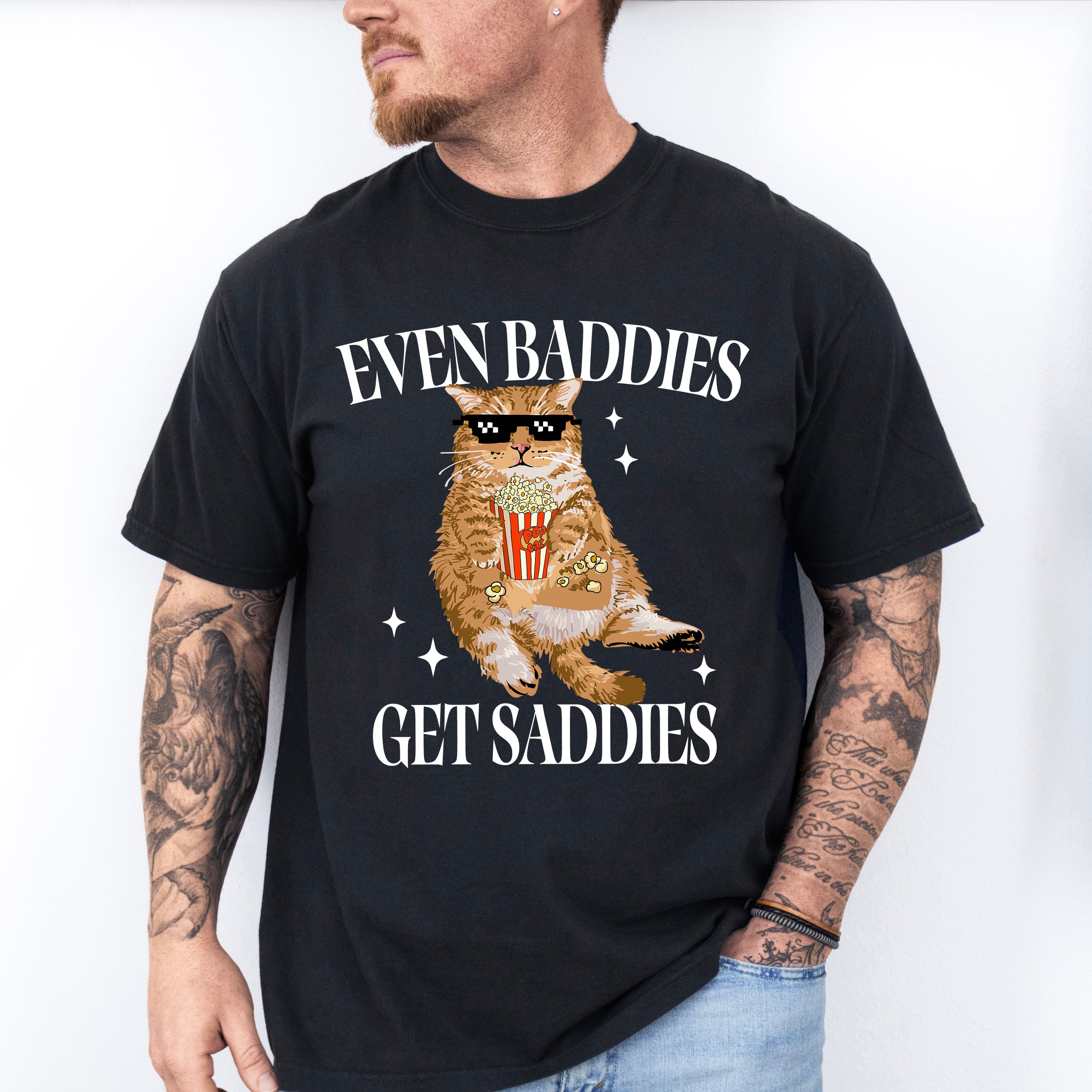 Even Baddies Get Saddies Fun Theme Unisex Crewneck T-Shirt Sweatshirt Hoodie