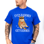 Even Baddies Get Saddies Fun Theme Unisex Crewneck T-Shirt Sweatshirt Hoodie