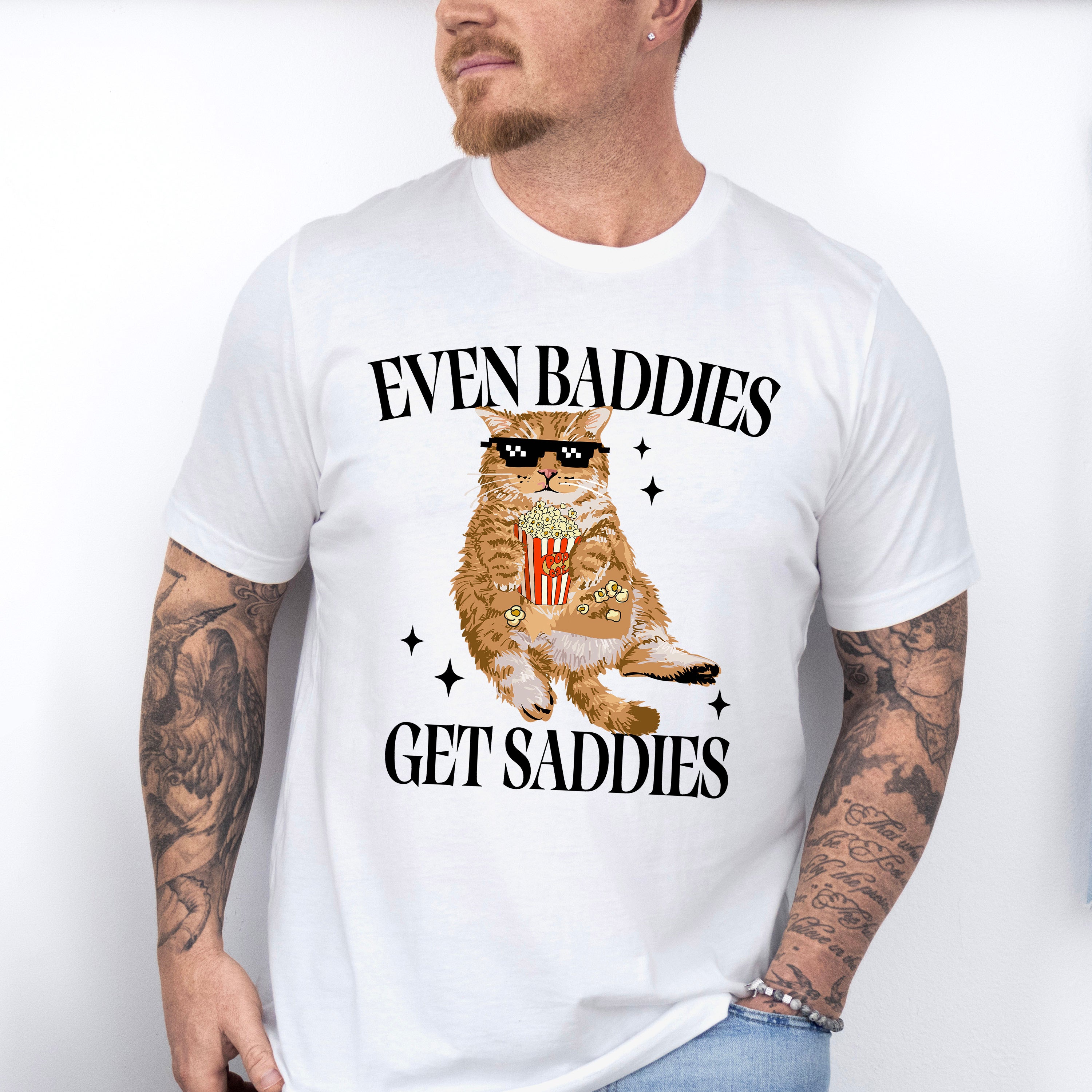 Even Baddies Get Saddies Fun Theme Unisex Crewneck T-Shirt Sweatshirt Hoodie