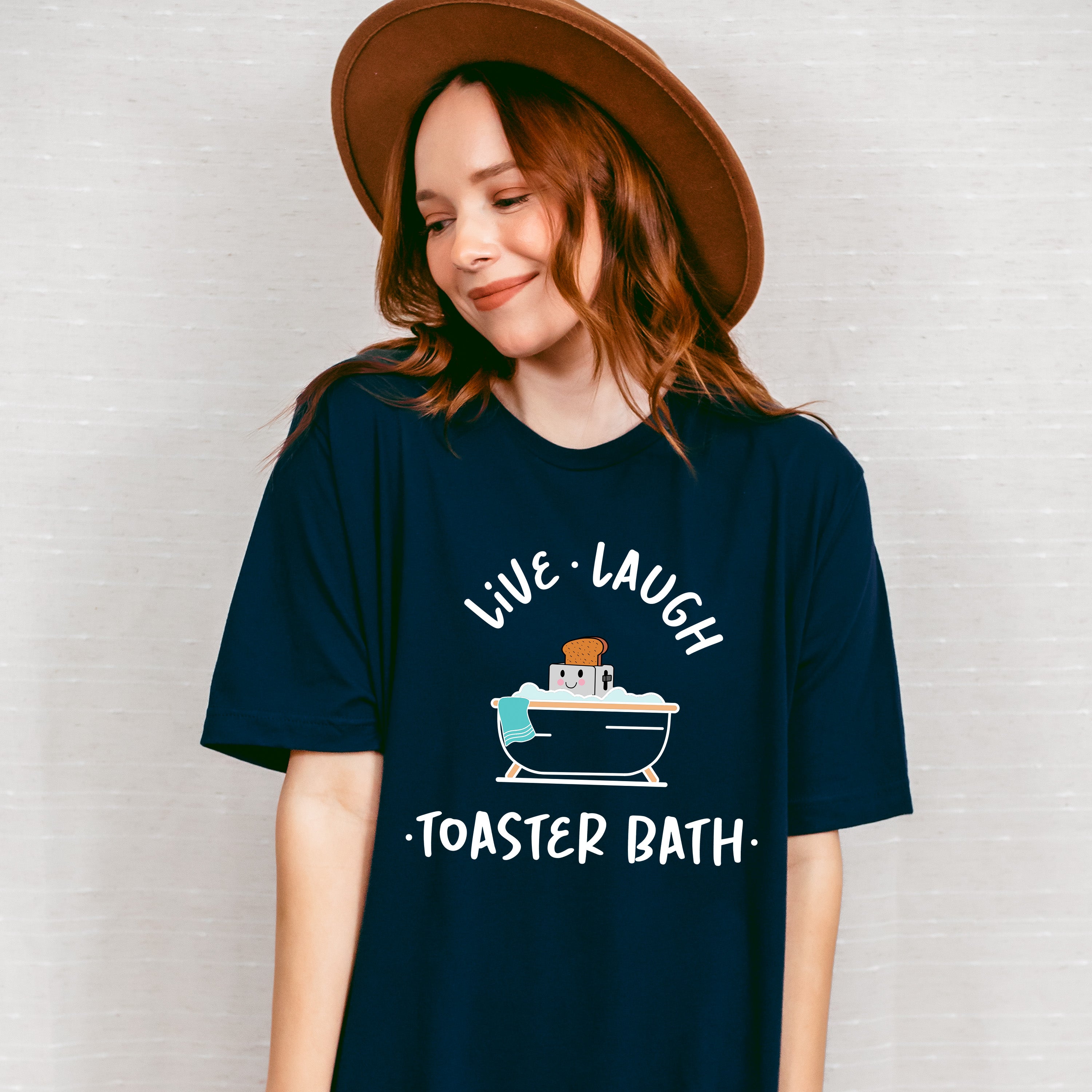 Live Laugh Toaster Bath Fun Theme Unisex Crewneck T-Shirt Sweatshirt Hoodie