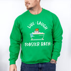Live Laugh Toaster Bath Fun Theme Unisex Crewneck T-Shirt Sweatshirt Hoodie