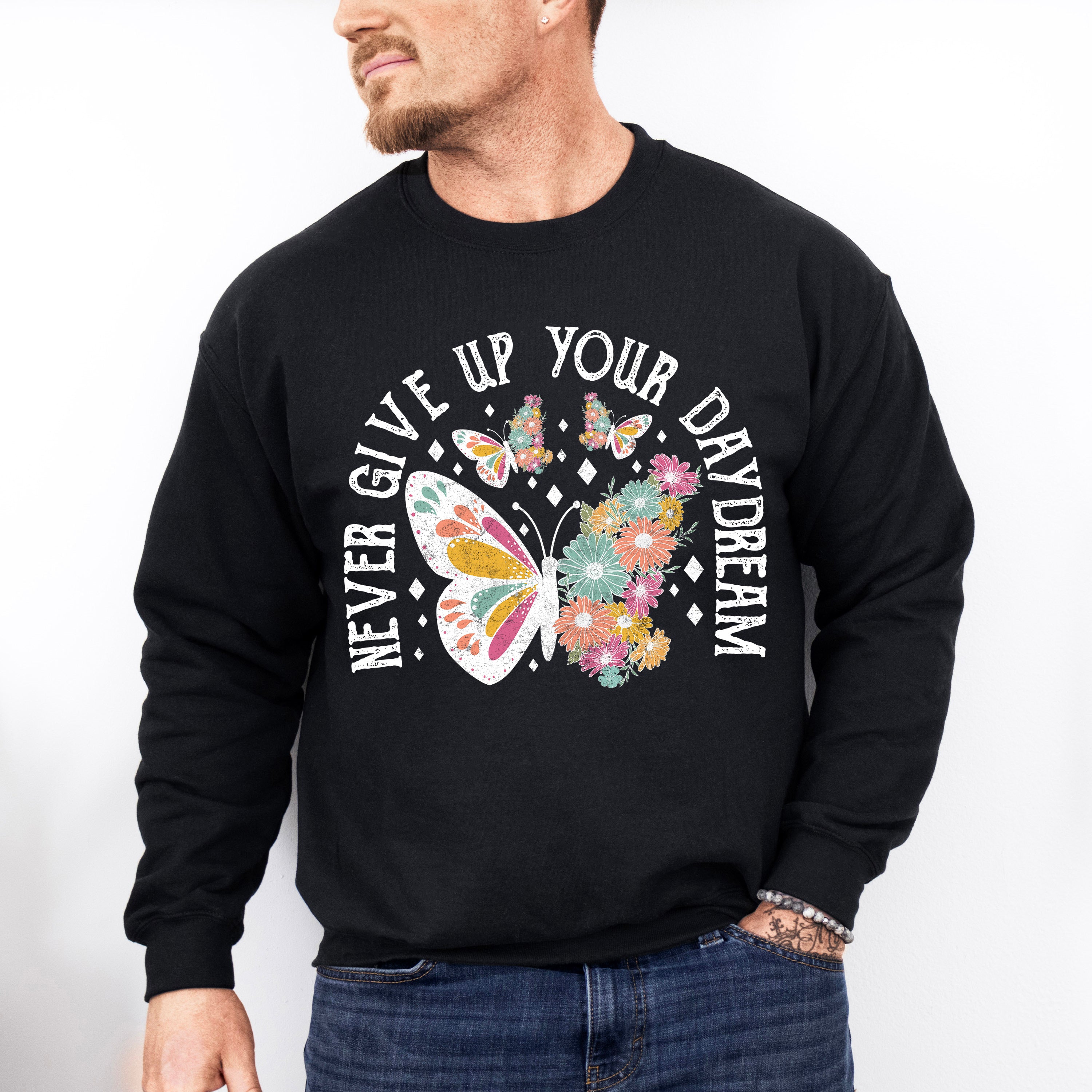 Never Give Up Your Dreams Mental Health Theme Unisex Crewneck T-Shirt Sweatshirt Hoodie