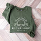 Be The Light Religion Theme Unisex Crewneck T-Shirt Sweatshirt Hoodie