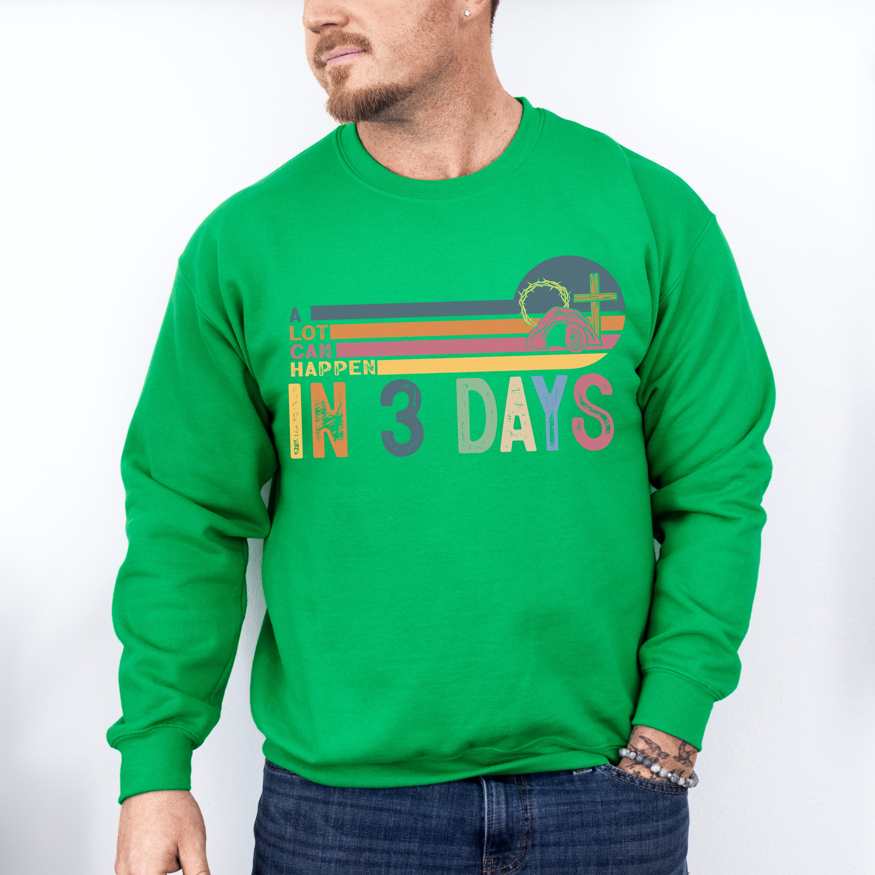 A Lot Can Happen In Three Days Easter Day Unisex Crewneck T-Shirt Sweatshirt Hoodie