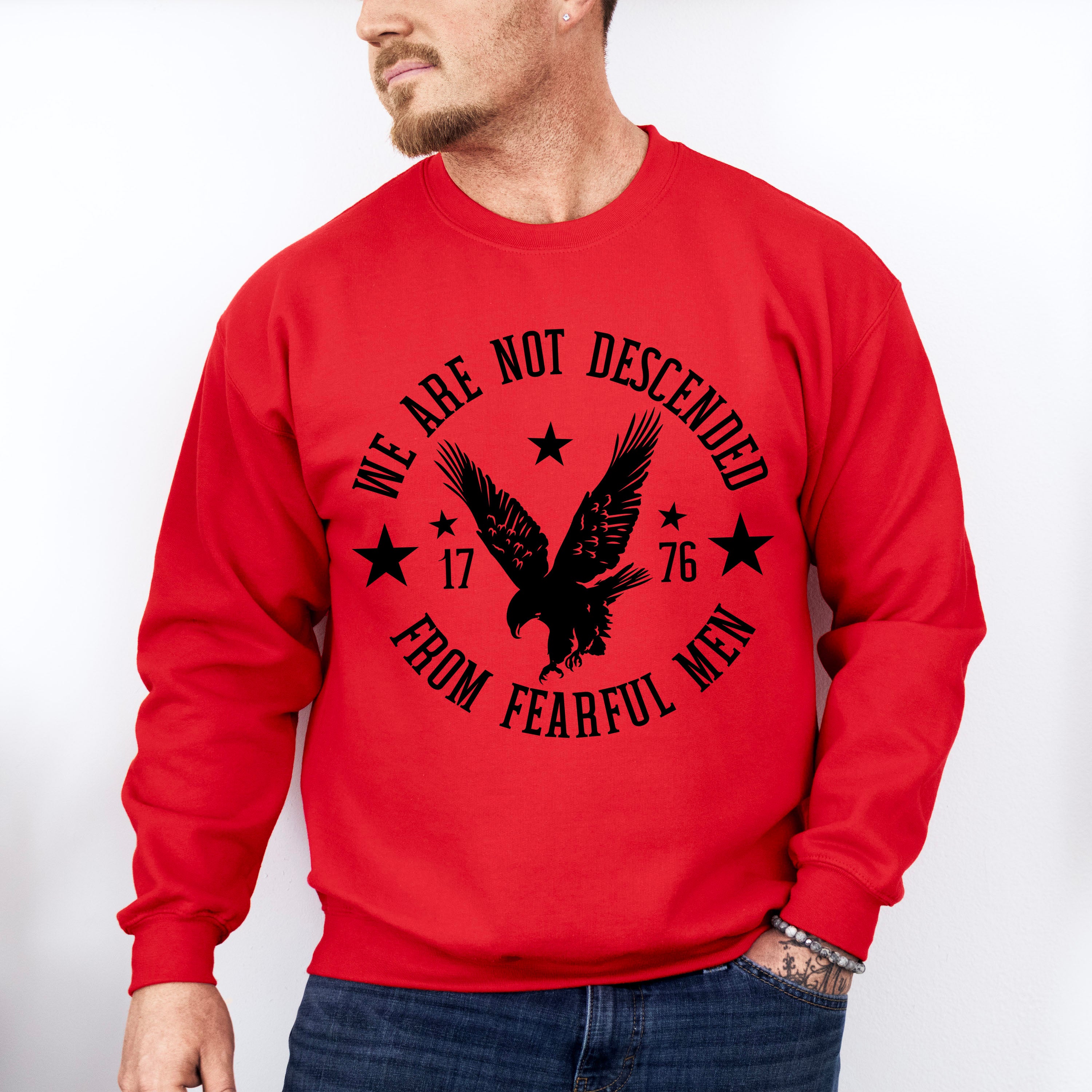 We Are Not Descended From Fearful Men 4Th Of July Unisex Crewneck T-Shirt Sweatshirt Hoodie