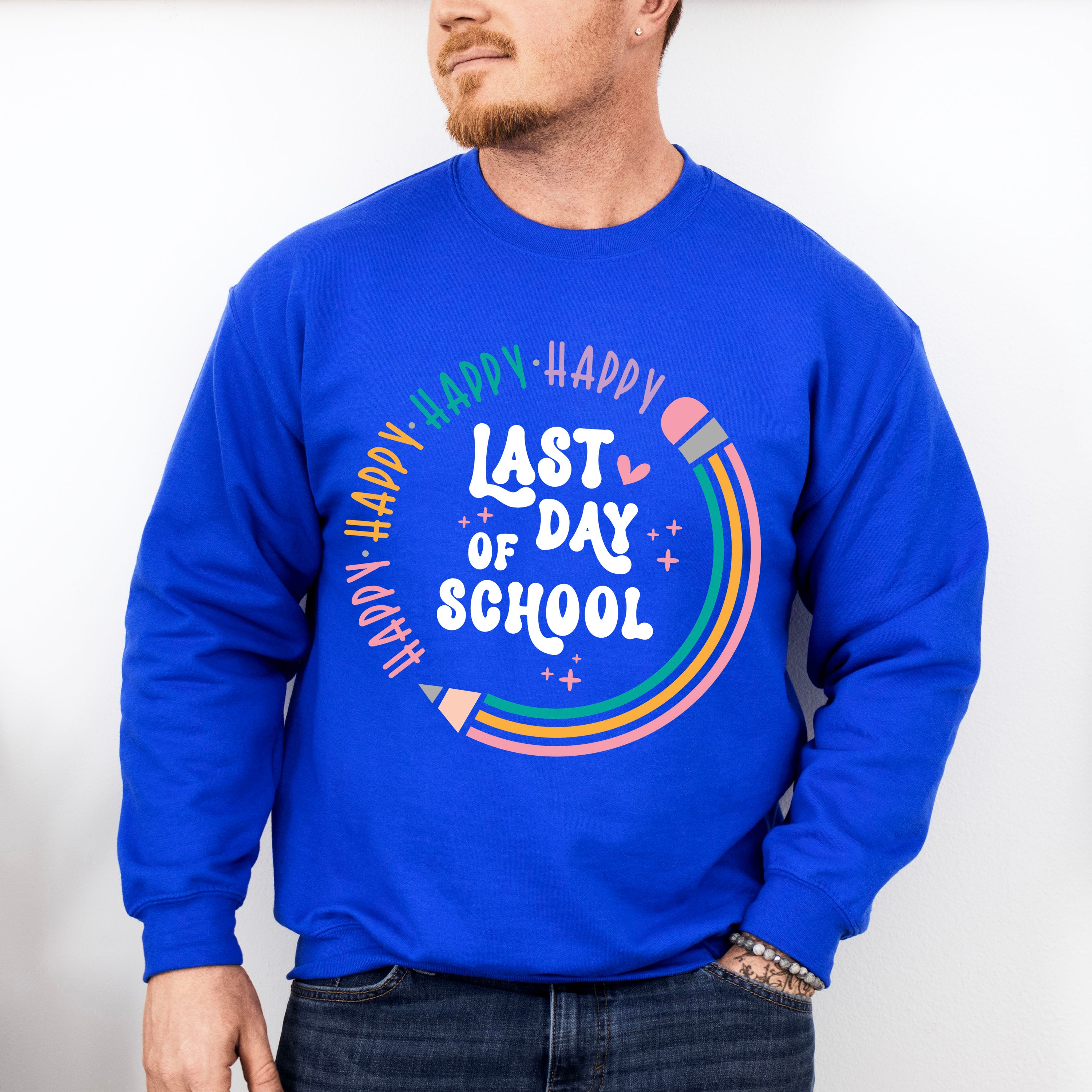Happy Happy Last Day Of School Theme Unisex Crewneck T-Shirt Sweatshirt Hoodie