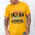 Happy Last Day Of School Teacher Theme Unisex Crewneck T-Shirt Sweatshirt Hoodie