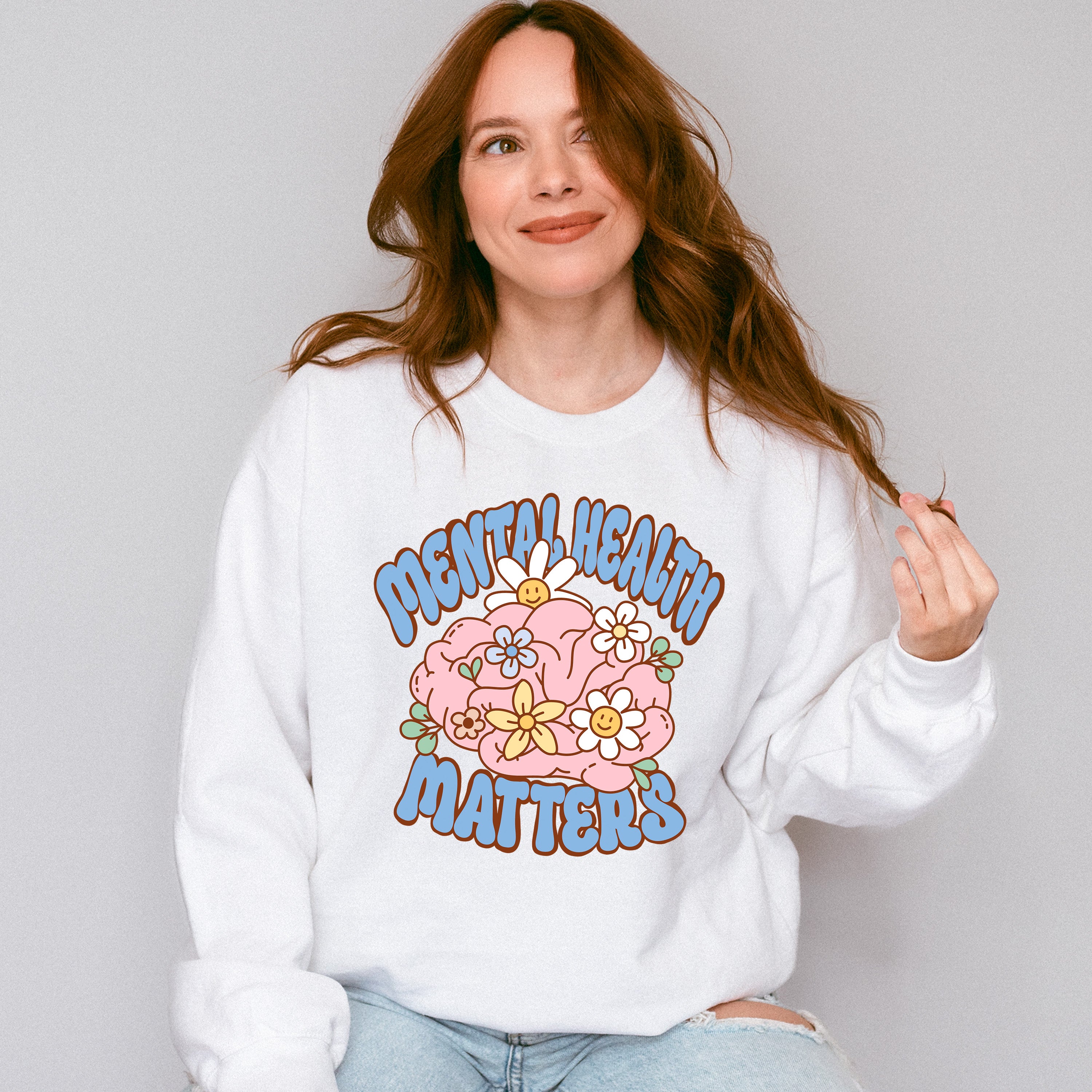 Mental Health Awareness Flowers Mental Health Theme Unisex Crewneck T-Shirt Sweatshirt Hoodie