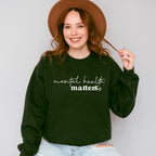 Mental Health Matters Mental Health Theme Unisex Crewneck T-Shirt Sweatshirt Hoodie