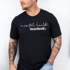 Mental Health Matters Mental Health Theme Unisex Crewneck T-Shirt Sweatshirt Hoodie