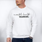 Mental Health Matters Mental Health Theme Unisex Crewneck T-Shirt Sweatshirt Hoodie