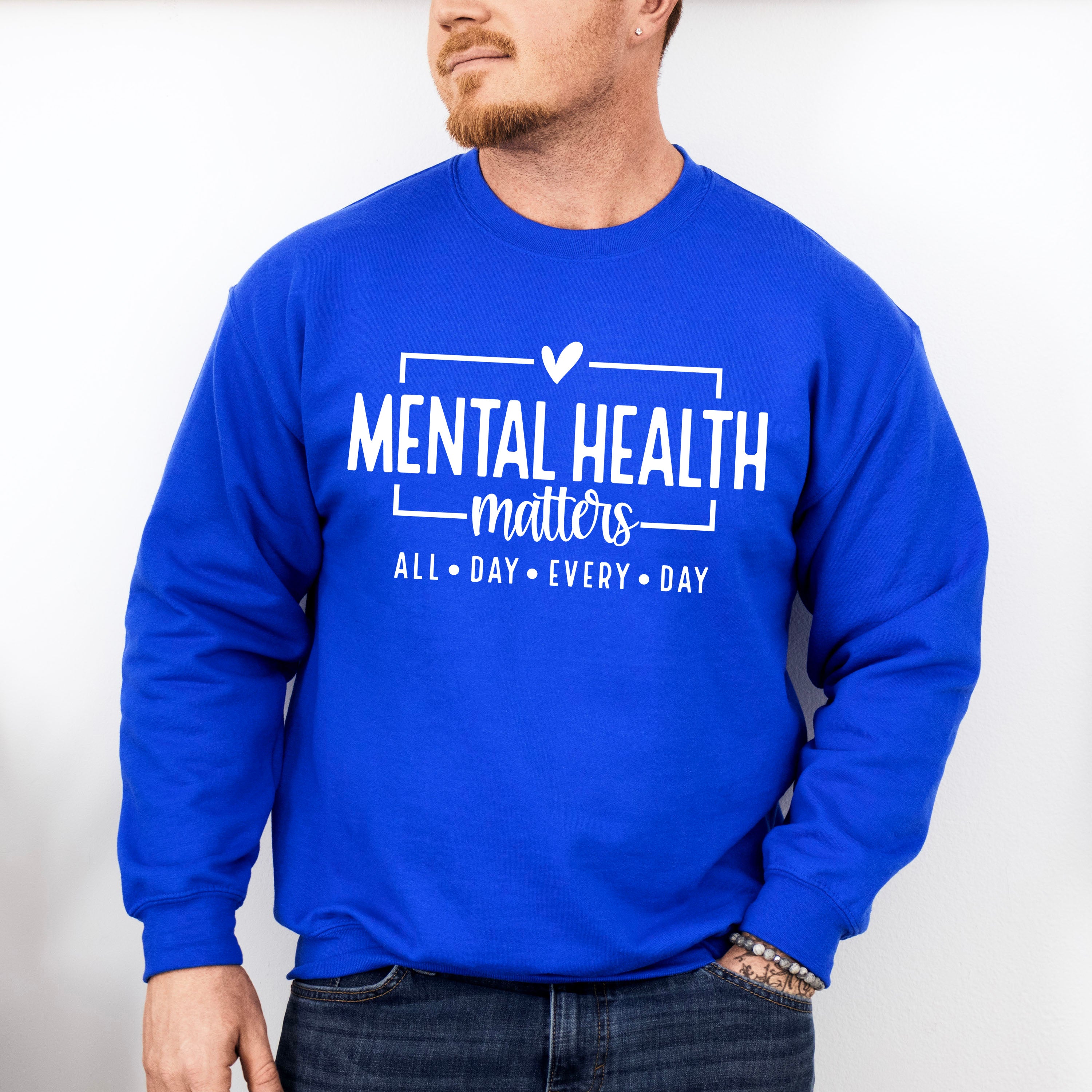 All Day Every Day Mental Health Theme Unisex Crewneck T-Shirt Sweatshirt Hoodie
