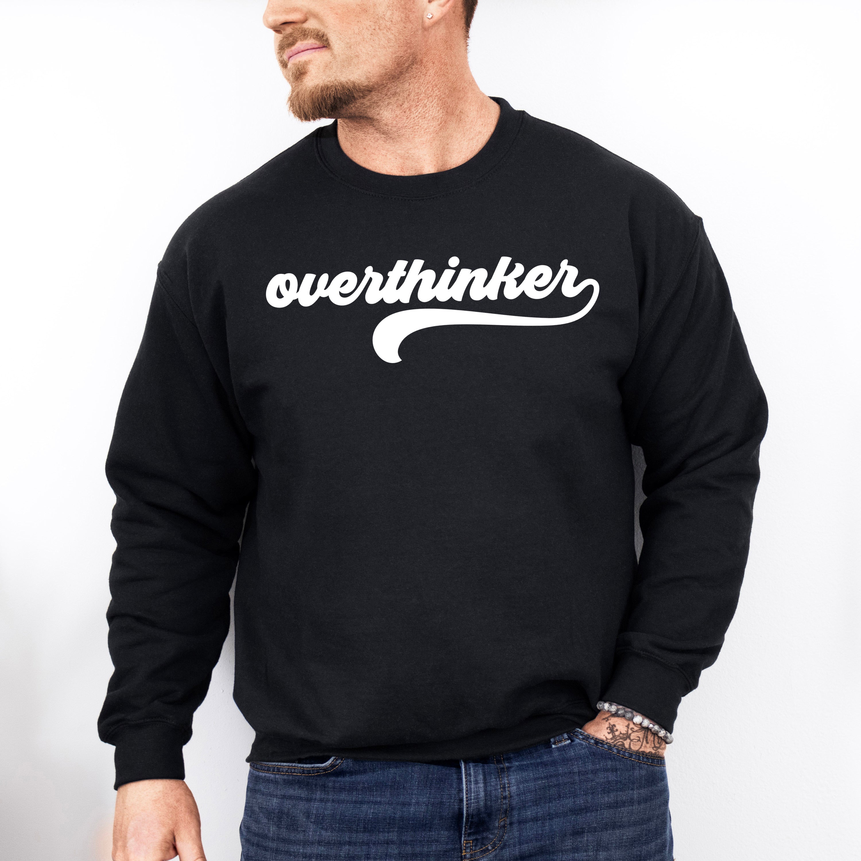 Overthinker Mental Health Theme Unisex Crewneck T-Shirt Sweatshirt Hoodie