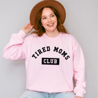 Tired Moms Club Mother's Day Theme Unisex Crewneck T-Shirt Sweatshirt Hoodie