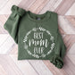 Best Mom Ever Mother's Day Theme Unisex Crewneck T-Shirt Sweatshirt Hoodie