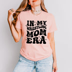 In My Wrestling Mom Era Mother's Day Theme Unisex Crewneck T-Shirt Sweatshirt Hoodie